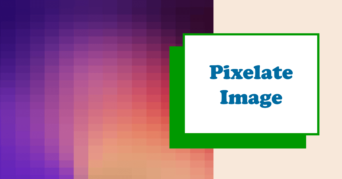 Pixelate Image