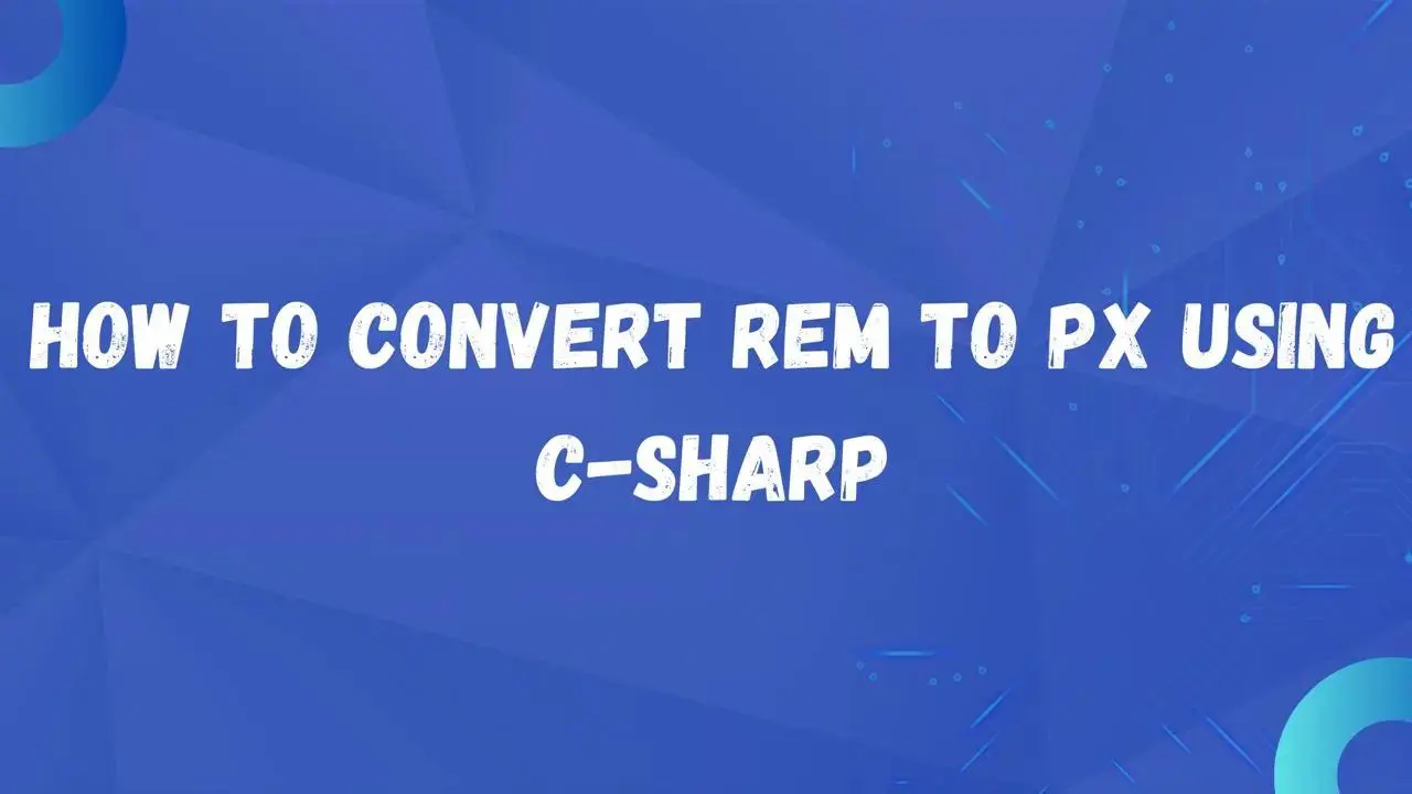 How to Convert REM to PX Using C#