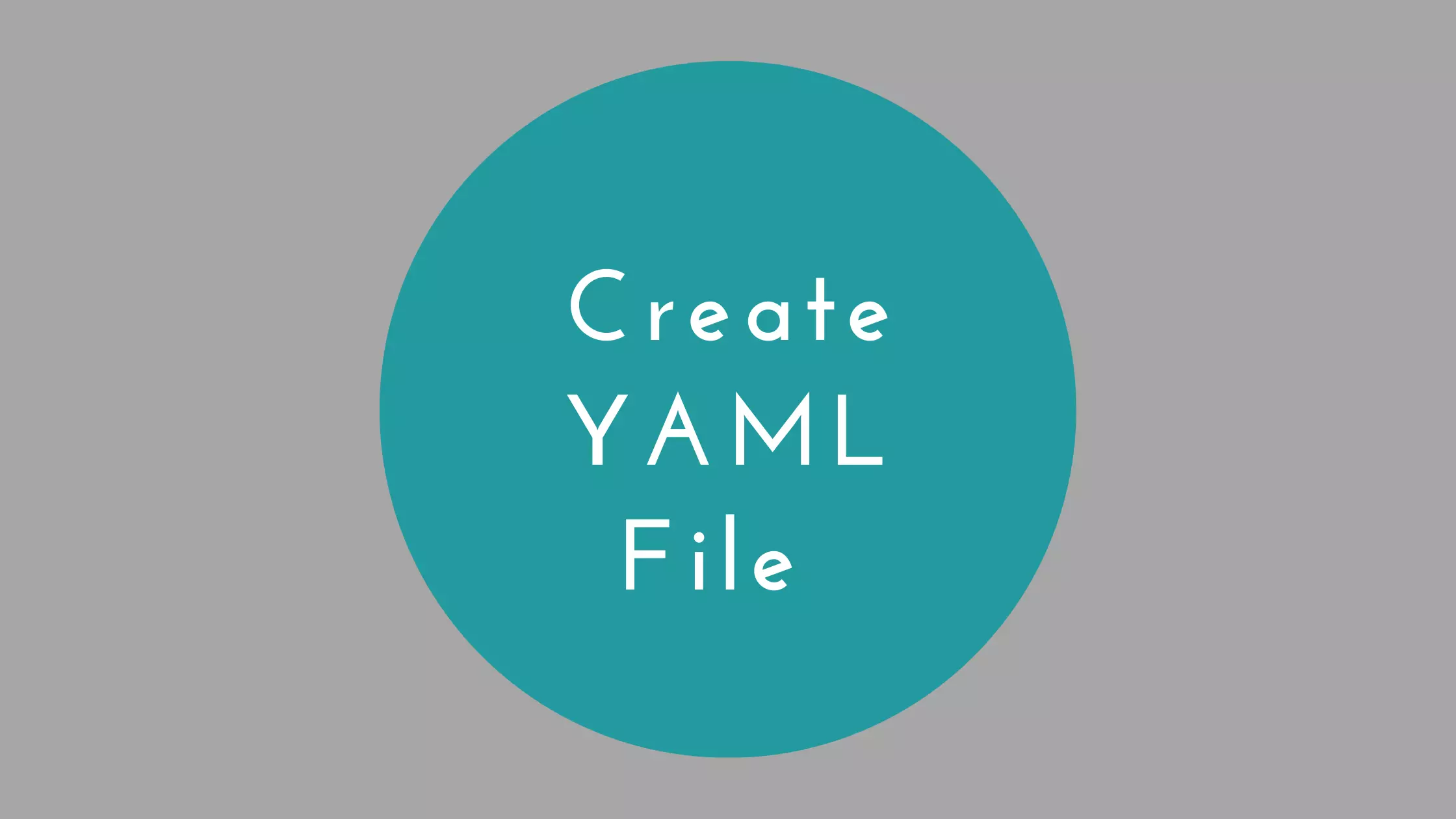 How to Create Yaml File