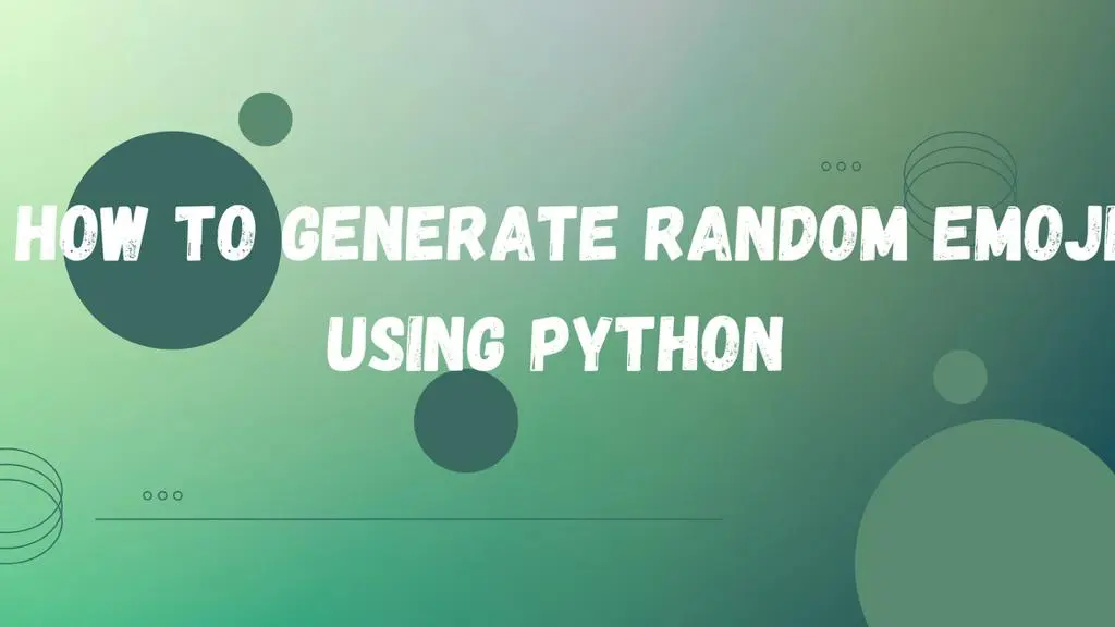 How to Generate Random Emoji Using Python