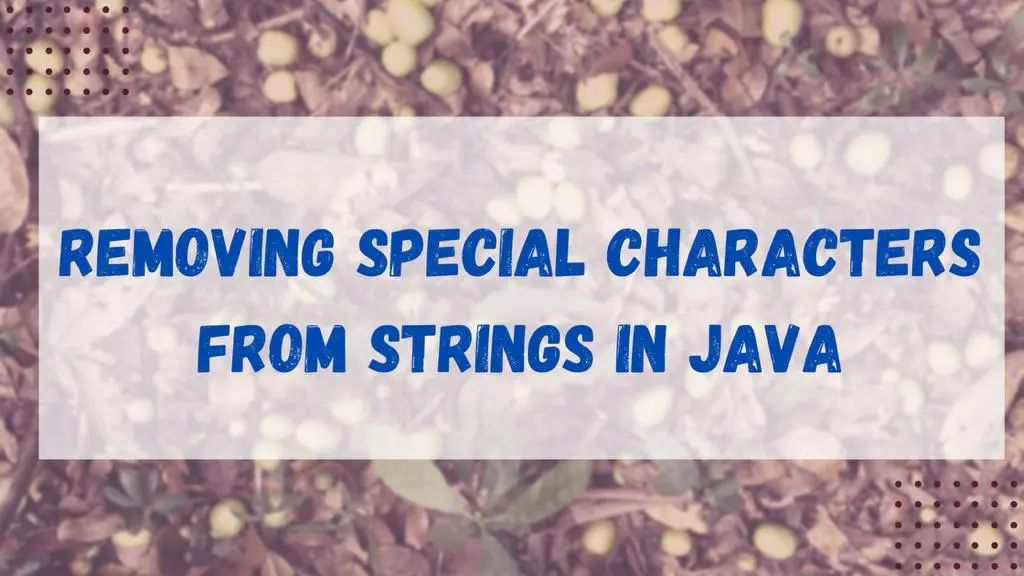 Remove Special Characters From String Java