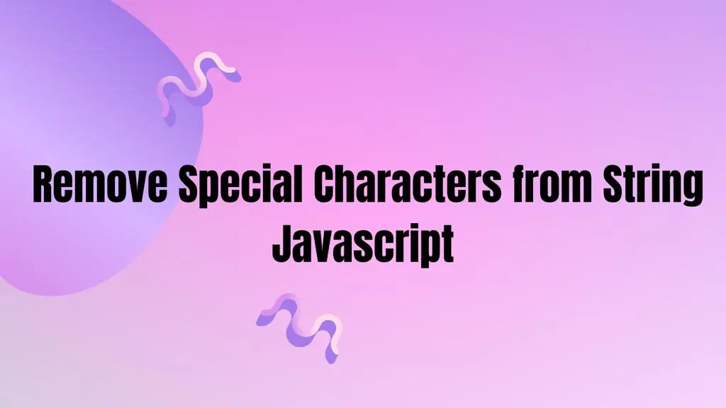 Remove Special Characters From String Javascript