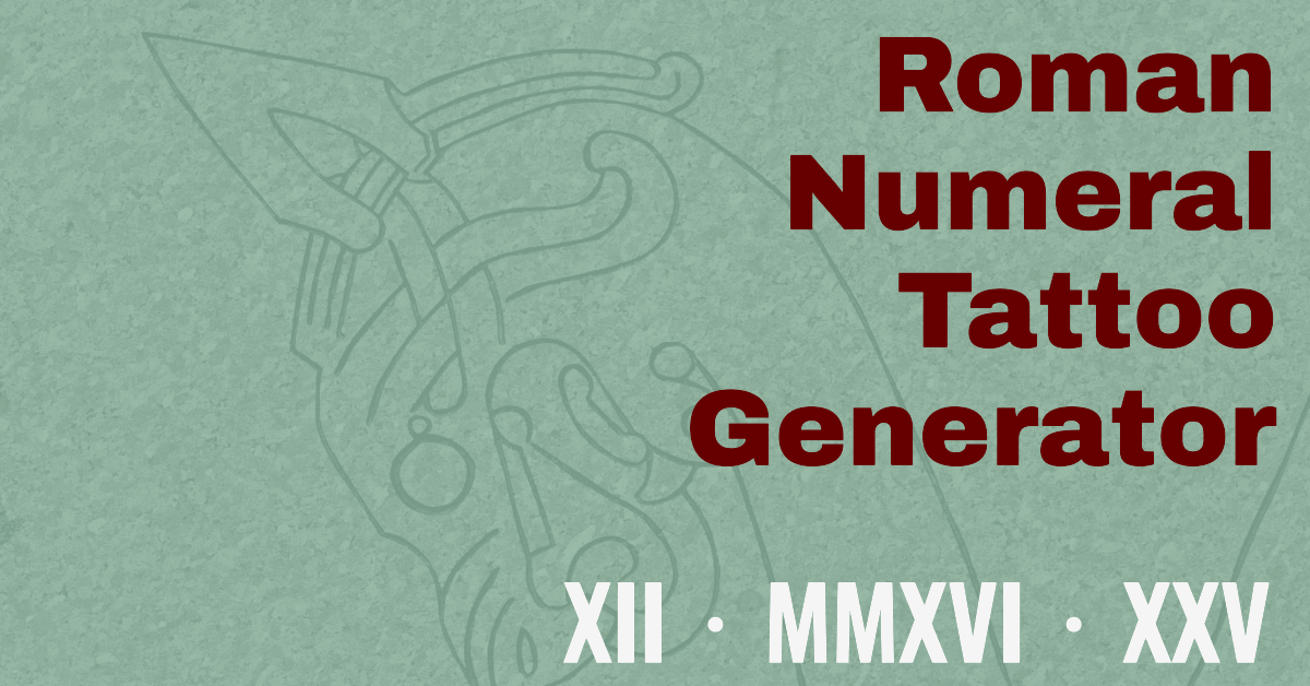 Roman Numeral Tattoo Generator