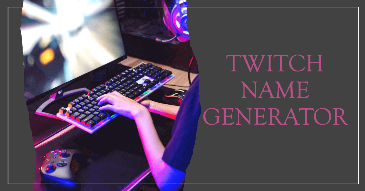 Twitch Name Generator Online: Twitch Name Randomizer