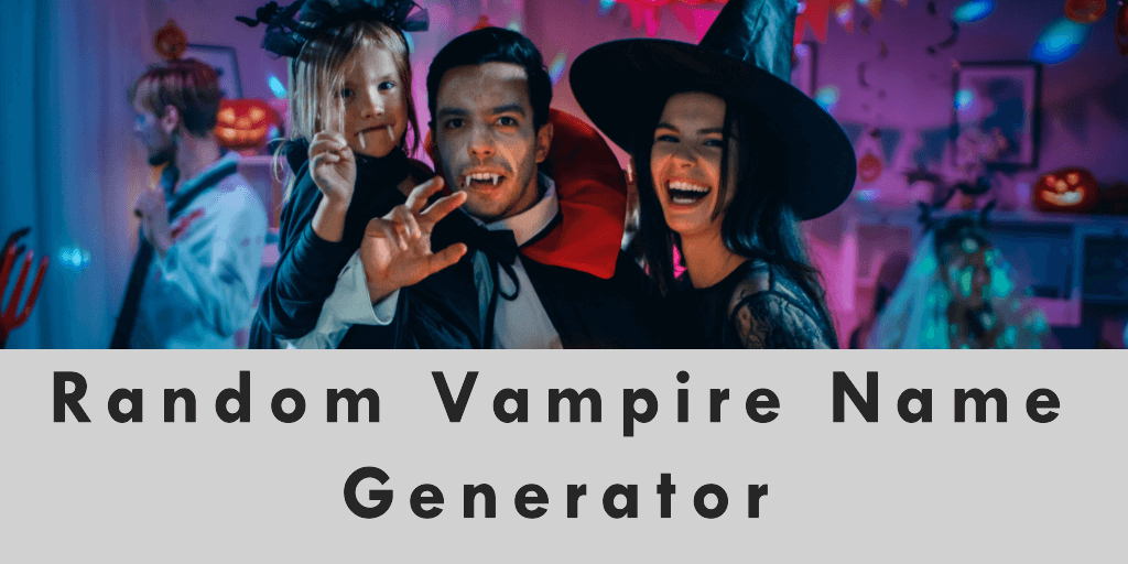 Random Vampire Name Generator